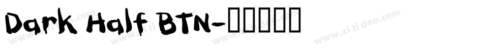 Dark Half BTN字体转换